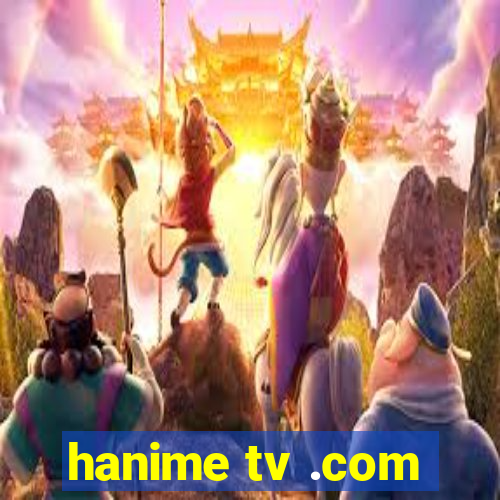 hanime tv .com